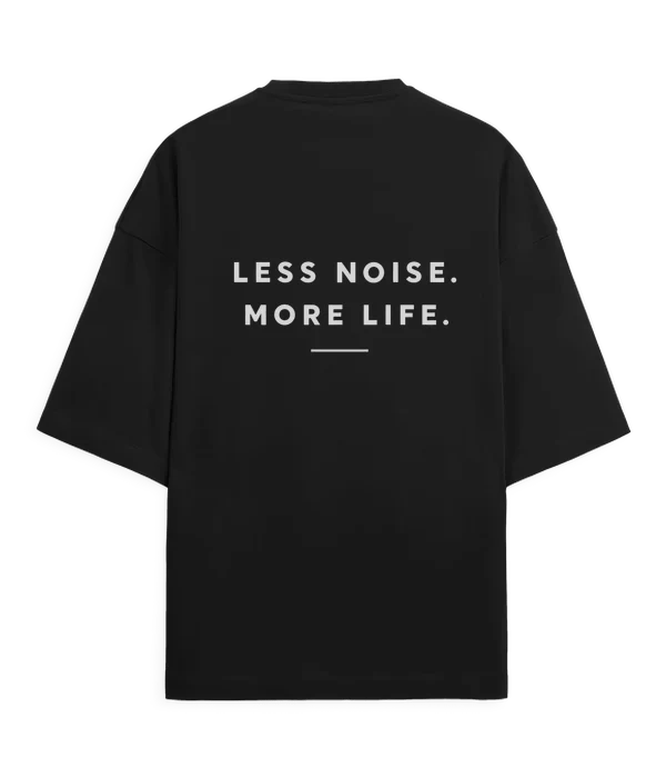 Less Noise More Life — on-model shot 1