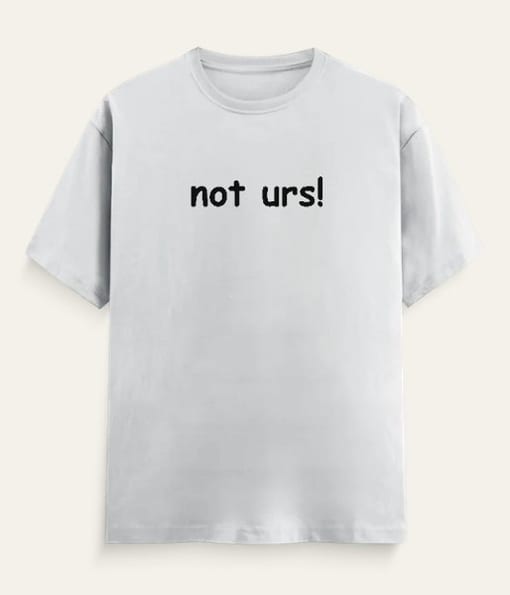 not urs!
