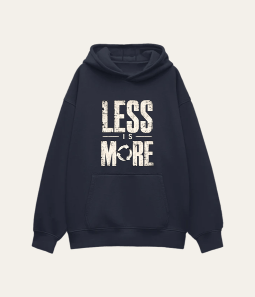 LESS IS MORE - Oversized Hoodie